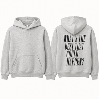 Best That Could Happen Hoodie